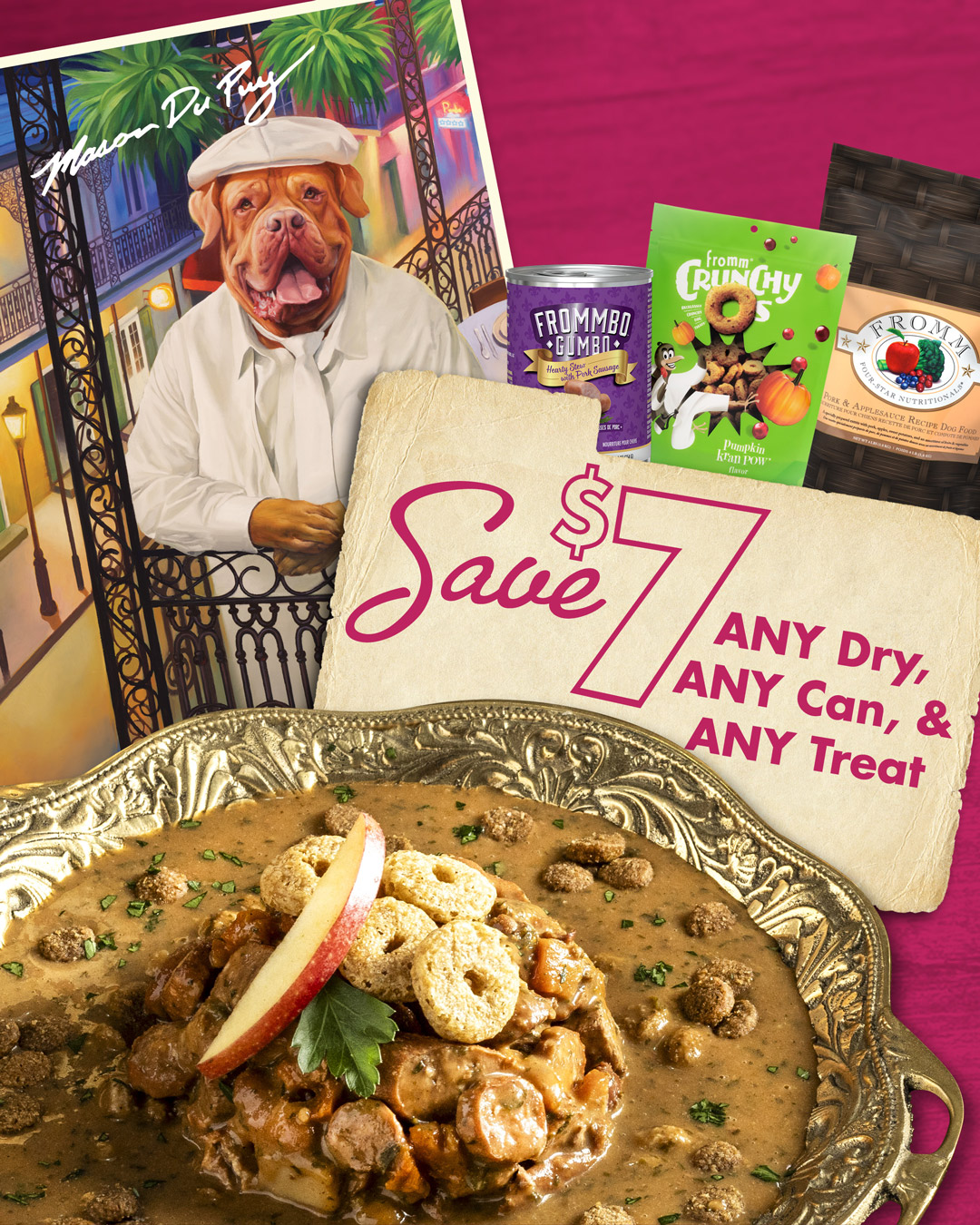 Save $7 when you buy any dry, any can, & any treat